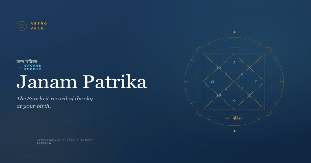 Understanding Janam Patrika | Vedic Shruti